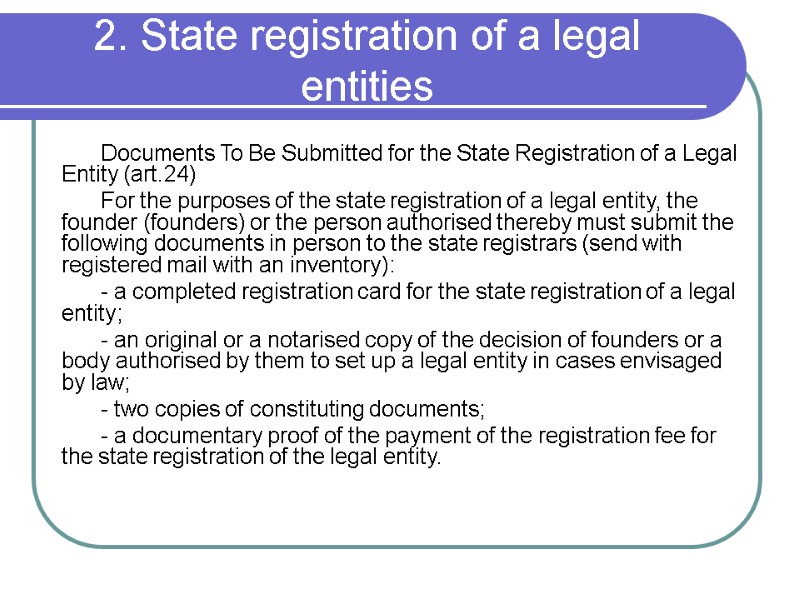 2. State registration of a legal entities Documents To Be Submitted for the State